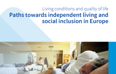 Eurofund Report: Paths towards independent living and social inclusion in Europe